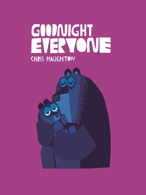 Title details for Goodnight Everyone by Chris Haughton - Available